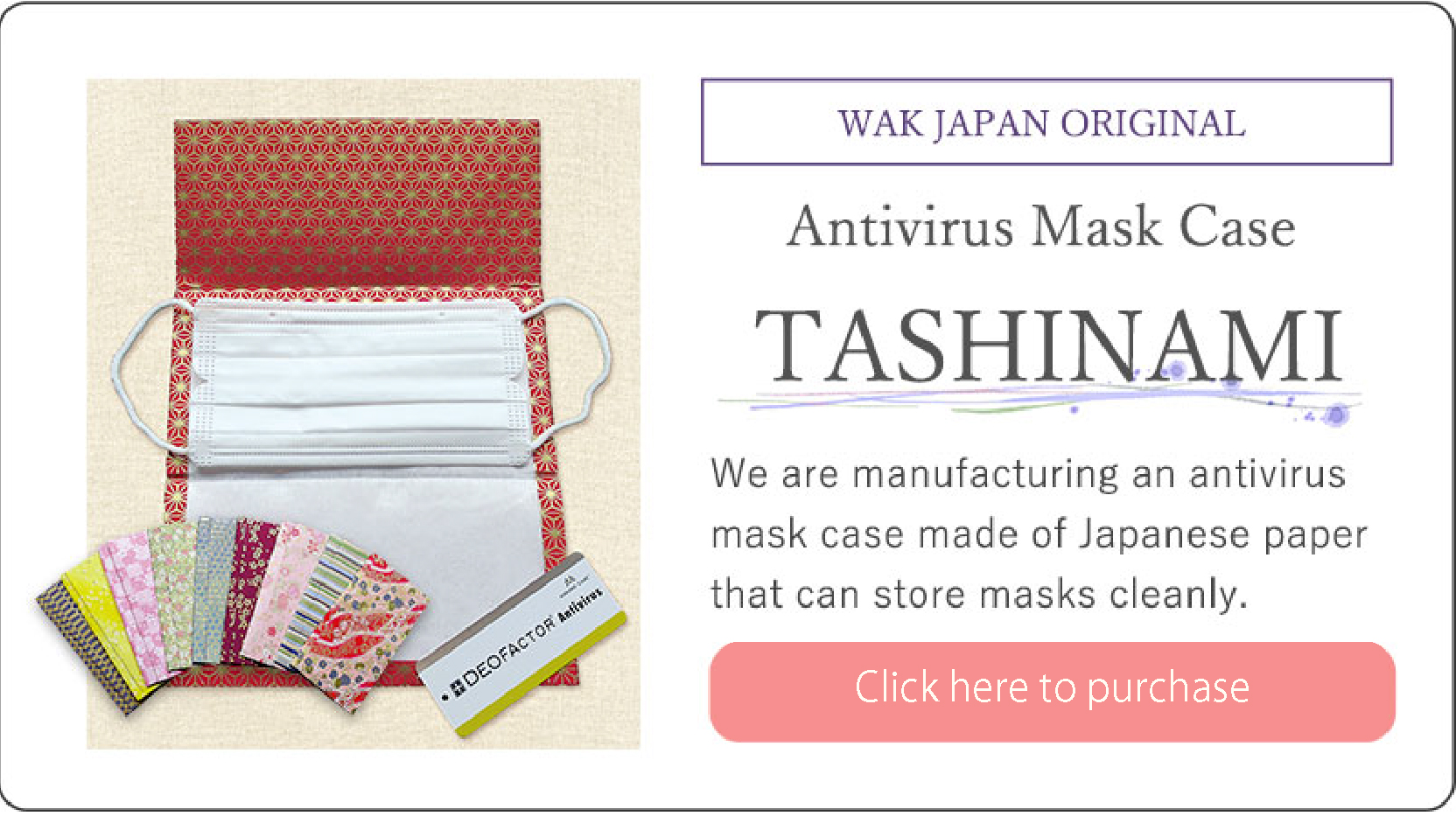 WAK JAPAN ORIGINAL Antivirus Mask Case TASHINAMI